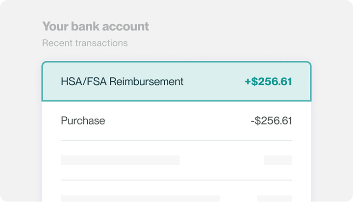 The image shows an example of a bank account summary under the title "Your bank account" with recent transactions. It displays an "HSA/FSA Reimbursement" of +$256.61, followed by an example "Purchase" of -$256.61.